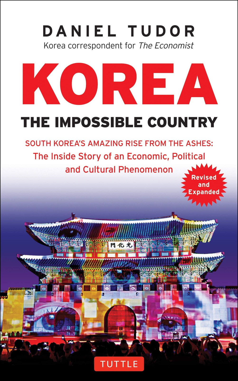 Korea: The Impossible Country: South Korea’s Amazing Rise from the Ashes: Th…