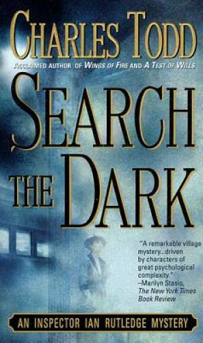 Search the Dark: An Inspector Ian Rutledge Mystery (Ian Rutledge Mys – GOOD
