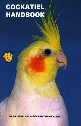 Cockatiel Handbook by Gerald R. Allen; Connie Allen