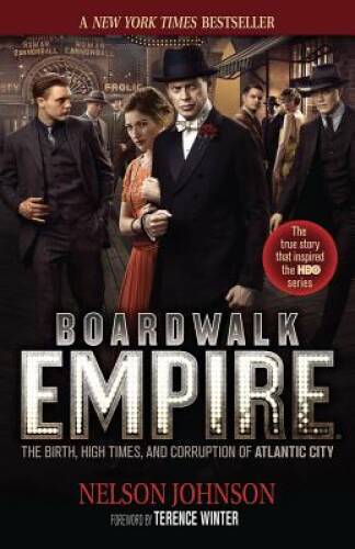 Boardwalk Empire: The Birth, High Times, and Corruption of A – VERY GOOD