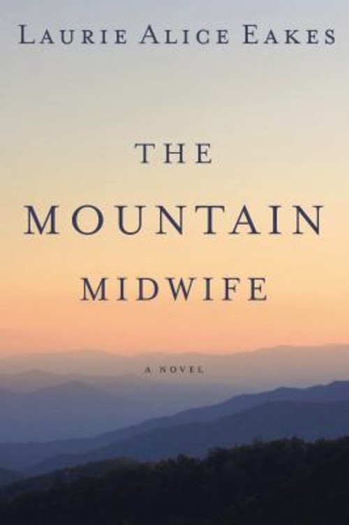 The Mountain Midwife Paperback Laurie Alice Eakes