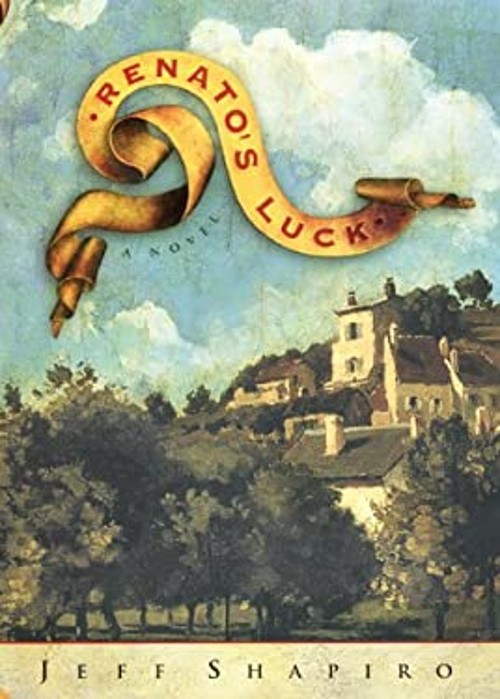 Renato’s Luck Hardcover Jeff Shapiro