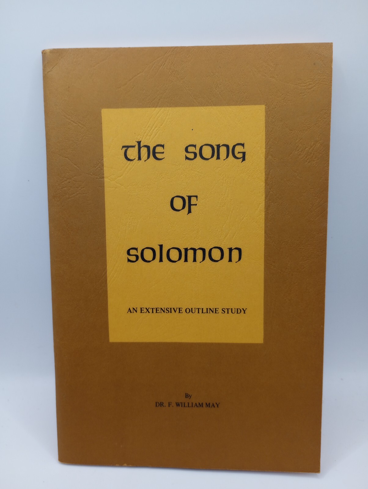 Vintage The Song Of Solomon An Extensive Outline Study Dr. F. William May Softco