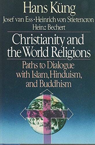 Christianity and the World Religions: Paths to Dialogue With Islam, Hindu – GOOD