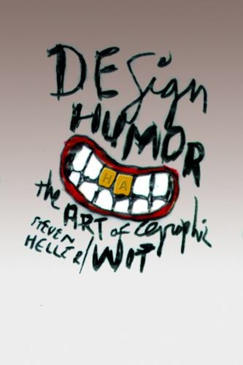 Design Humor : The Art of Graphic Wit Paperback Steven Heller