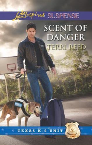 Scent of Danger; Texas K-9 Unit, 5 – 9780373445363, paperback, Terri Reed