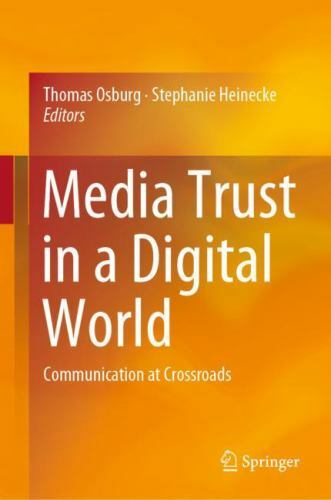 Media Trust in a Digital World : Communication at Crossroads by Stephanie…