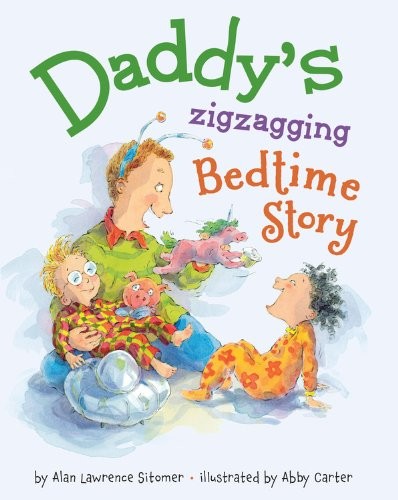 Daddy’s Zigzagging Bedtime Story – Sitomer, Alan Lawrence|Carter, Abby – Acc…