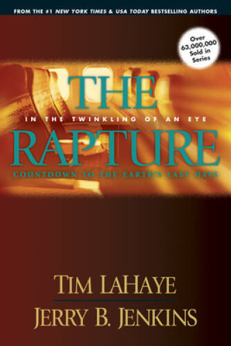 The Rapture: In the Twinkling of an Eye–Countdown to the Earth’s La – VERY GOOD