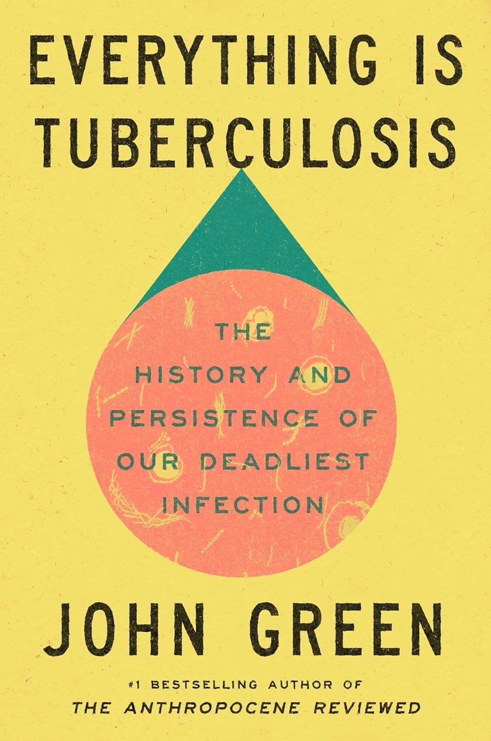 Everything Is Tuberculosis:John Green Paperback – 20 March 2025