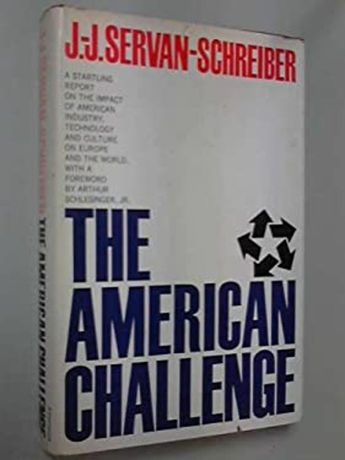 The American Challenge Jean Jacques. Servan-Schreiber