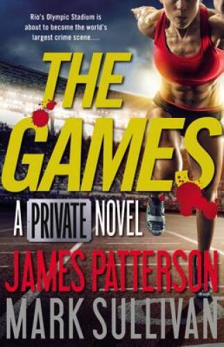 The Games (Private) – Hardcover By Patterson, James – VERY GOOD