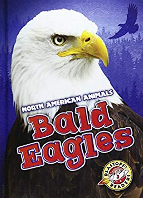 Bald Eagles Library Binding Chris Bowman