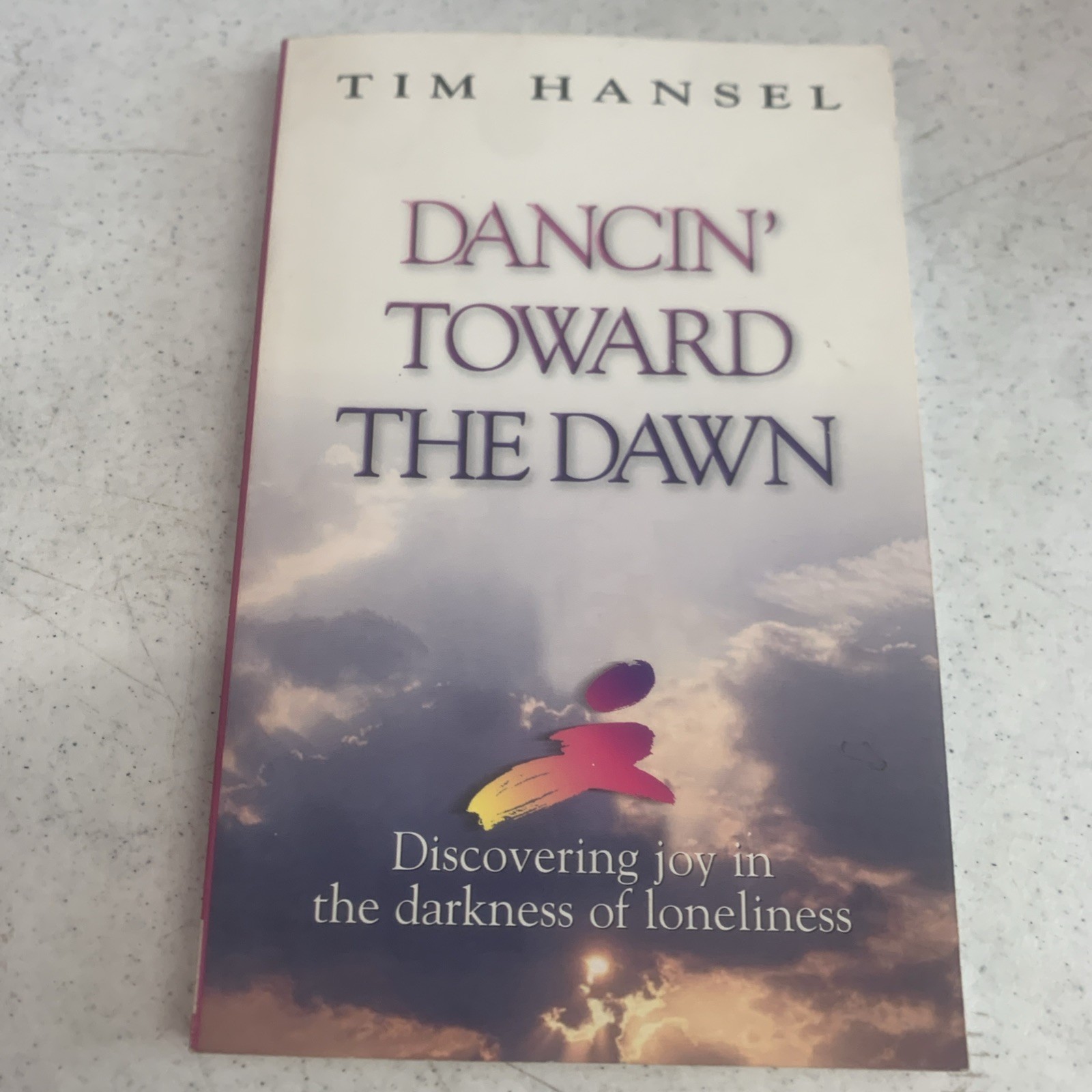 Dancin’ Toward the Dawn: Discovering Joy in the Darkness by Hansel Signed