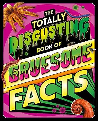 The Totally Disgusting Book of Gruesome – Hardcover, by IglooBooks – Very Good