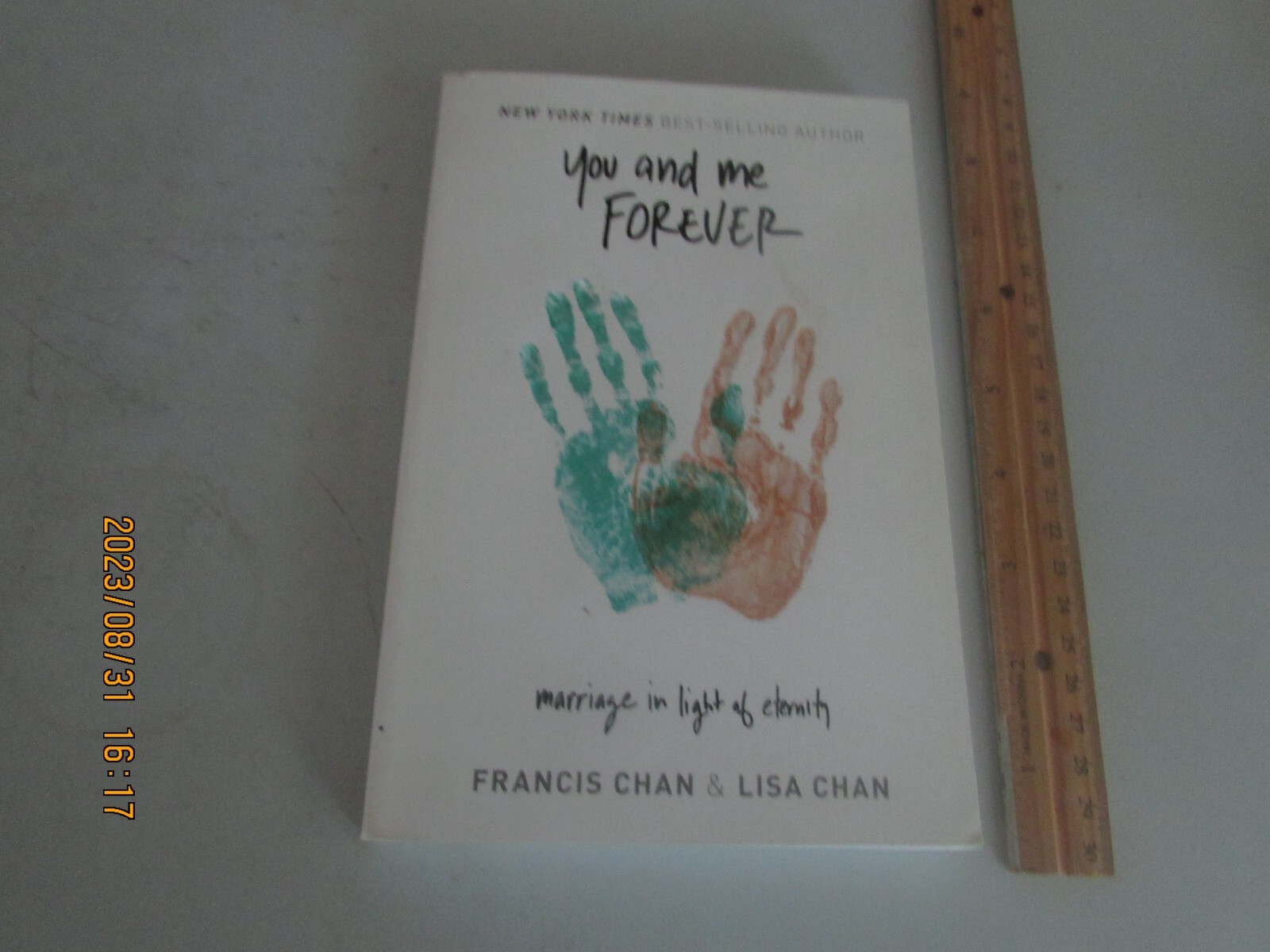 You and Me Forever : Marriage in Light of Eternity by Lisa and Francis Chan 2014