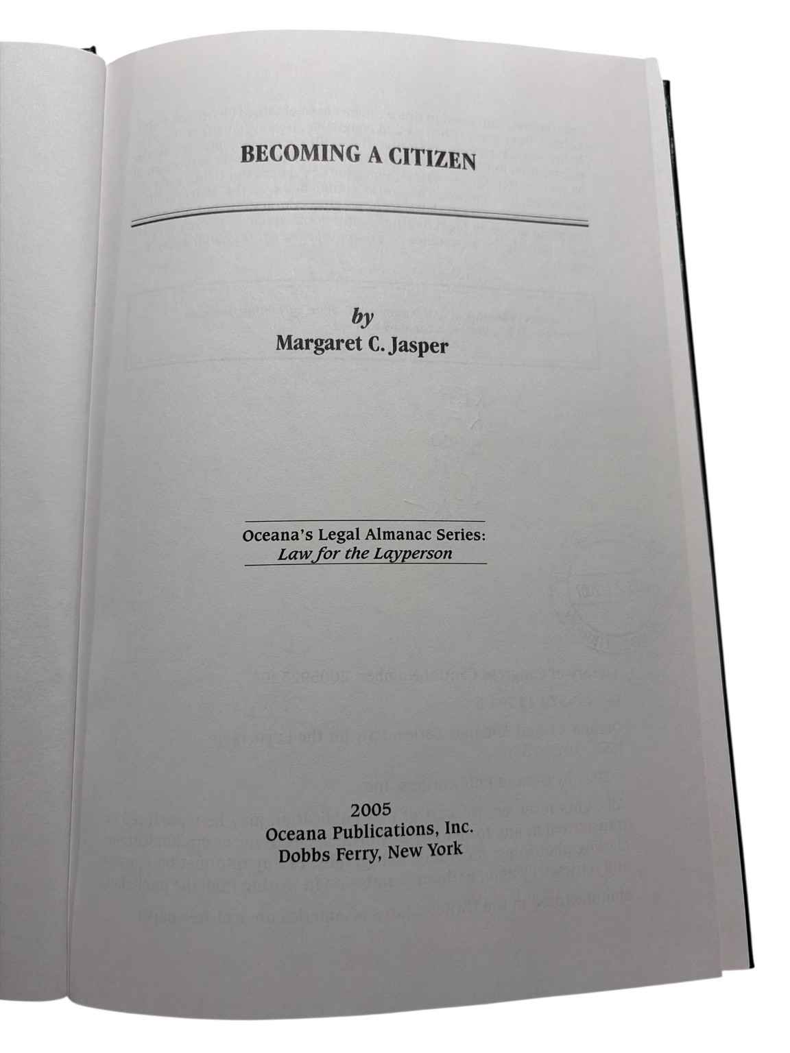 Becoming a Citizen Margaret C. Jasper 2005 Law for the Layperson Oceana