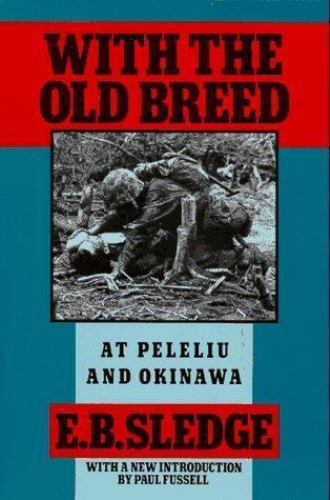 With the Old Breed: At Peleliu and Okinawa, Sledge, E. B., 9780195067149