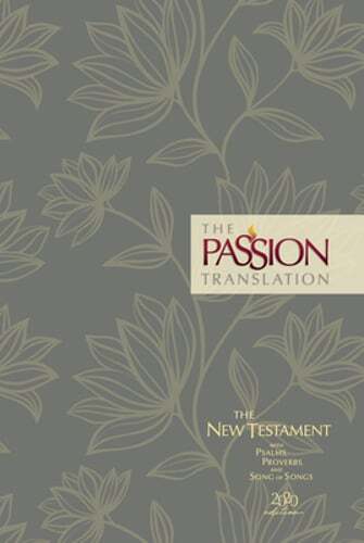 The Passion Translation New Testament (2020 Edition) Hc Floral: With Psalms,