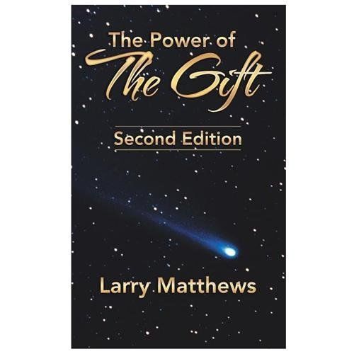 The Power of the Gift: Second Edition by Matthews, Larry