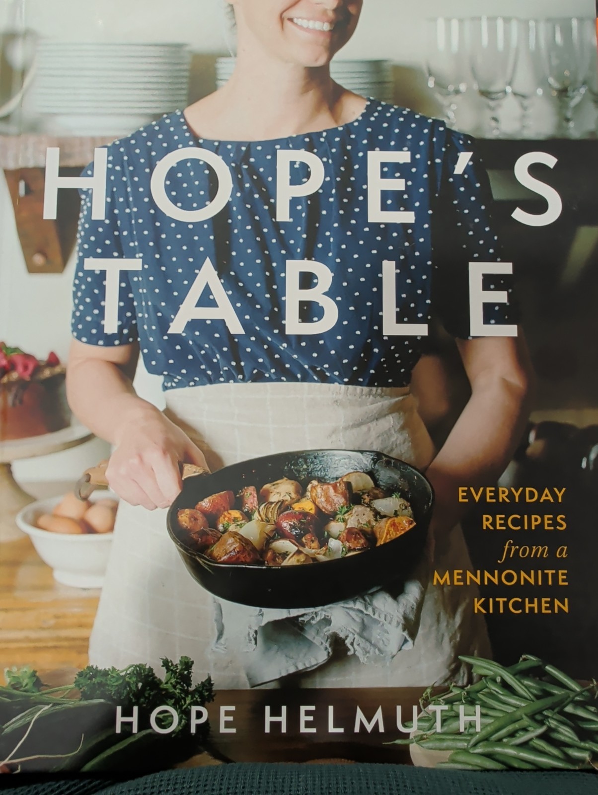Hope’s Table: Everyday Recipes from a Mennonite Kitchen