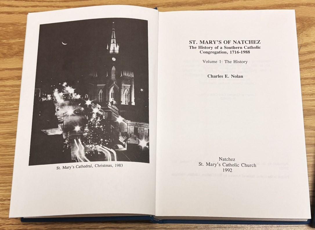 St Mary’s of Natchez History of a Southern Catholic Congregation 1716-1988 2 Vol