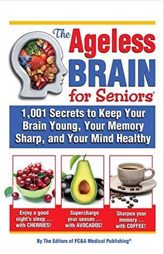 The Ageless Brain for Seniors – Hardcover By Staff of FCA – VERY GOOD