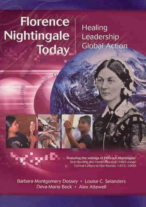Florence Nightingale Today : Healing, Leadership, Global Action P