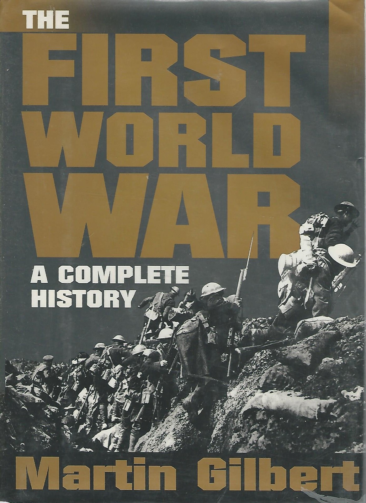 The First World War: A Complete History – Gilbert, Martin – Good – See condi…