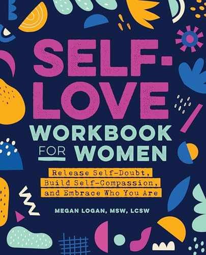 Self-Love Workbook for Women: – Paperback, by Logan MSW LCSW – Very Good o