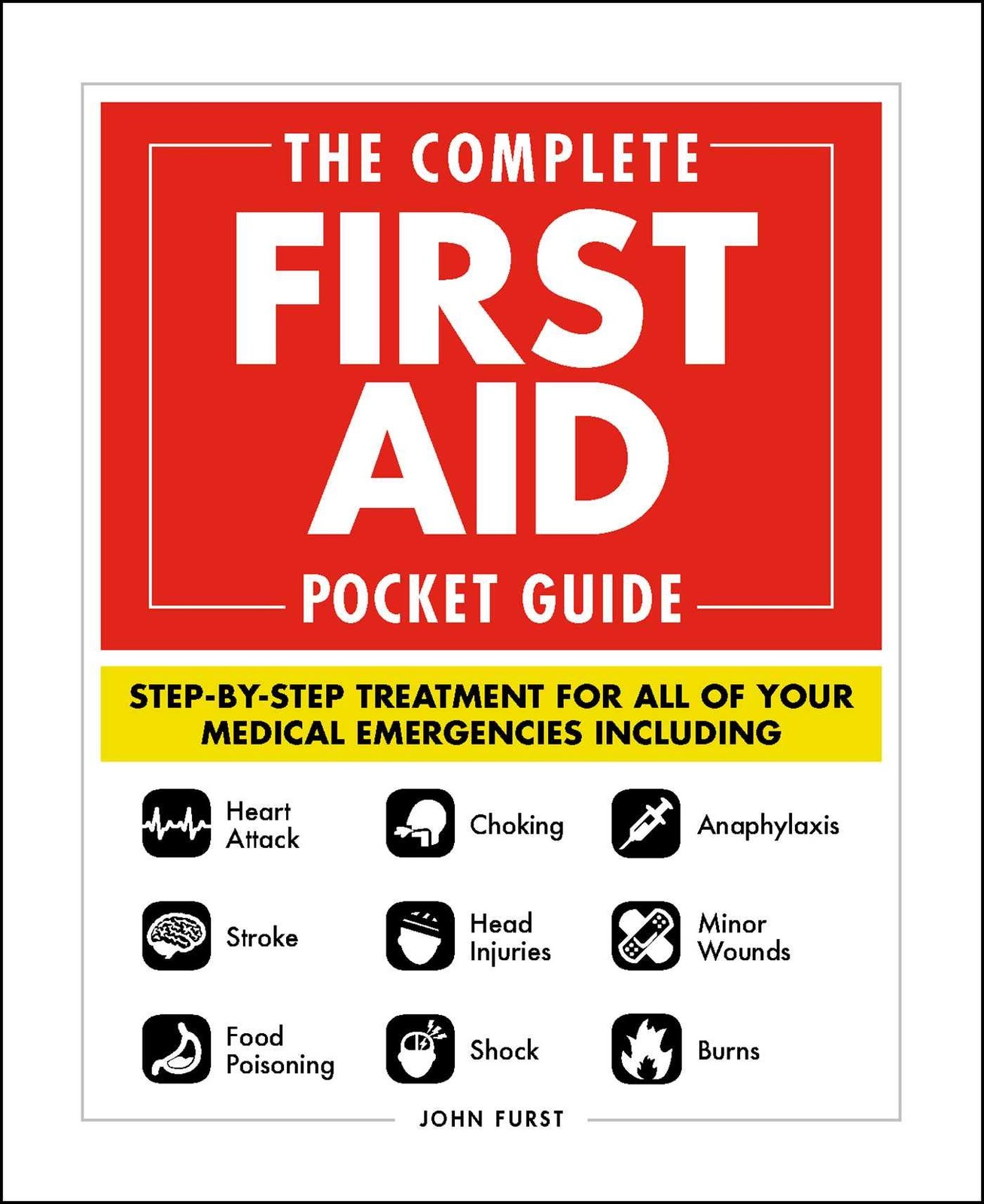The Complete First Aid Pocket Guide: Step-by-Step Treatment for All of Your …