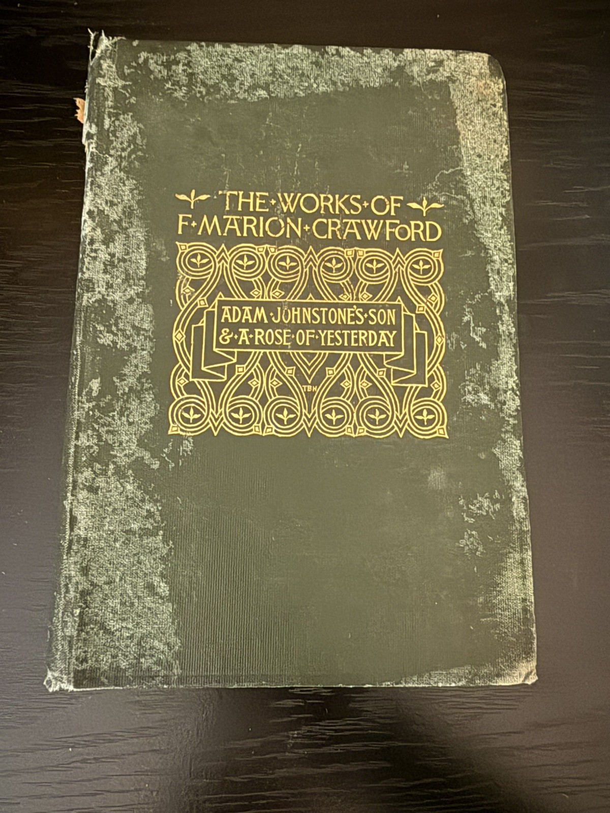 Antique 1899 Works of F. Marion Crawford, ADAM JOHSTONE’S SON & A ROSE OF YESTER
