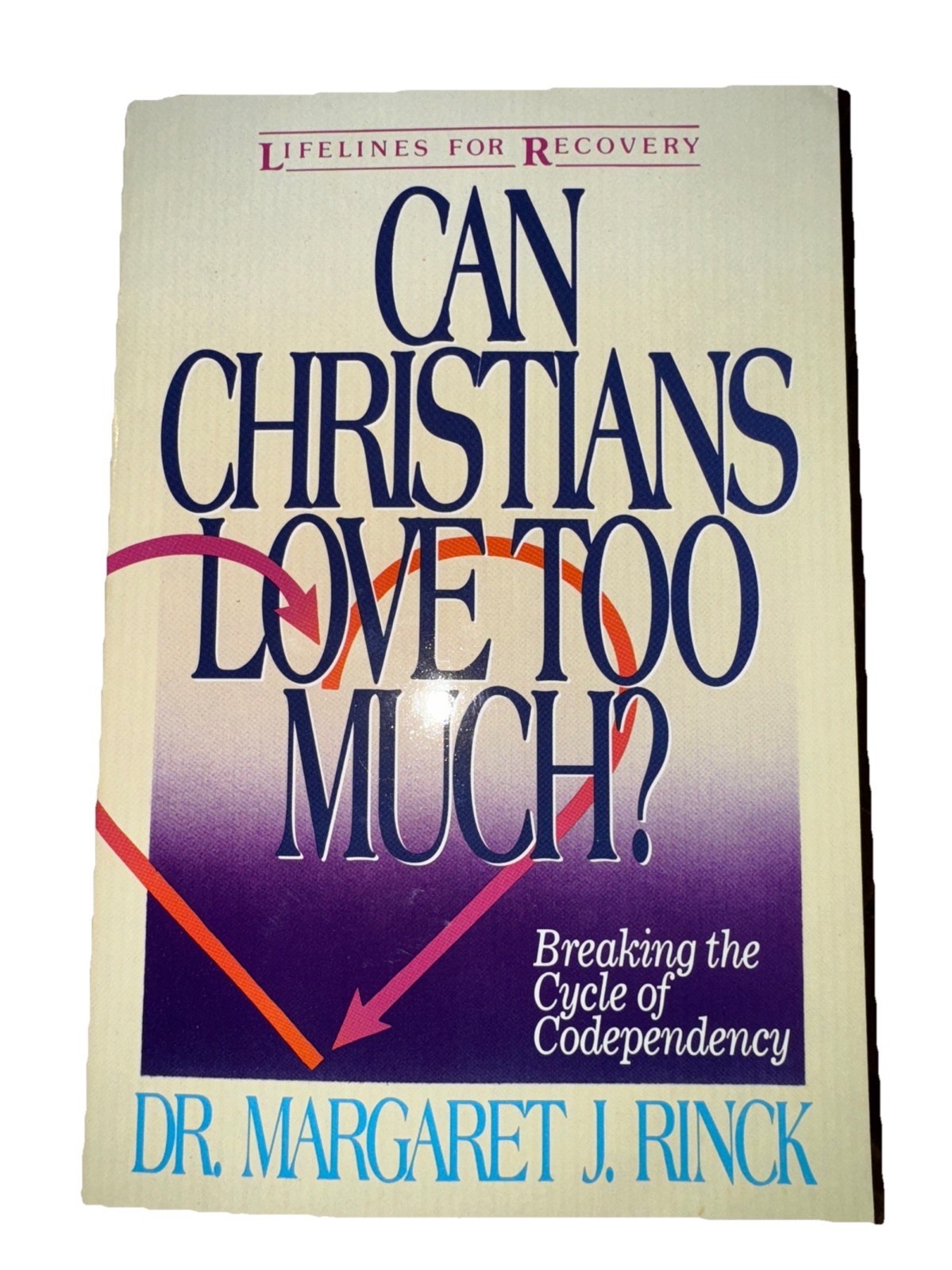 Can Christians Love Too Much? Breaking the Cycle of Codependence – Signed!