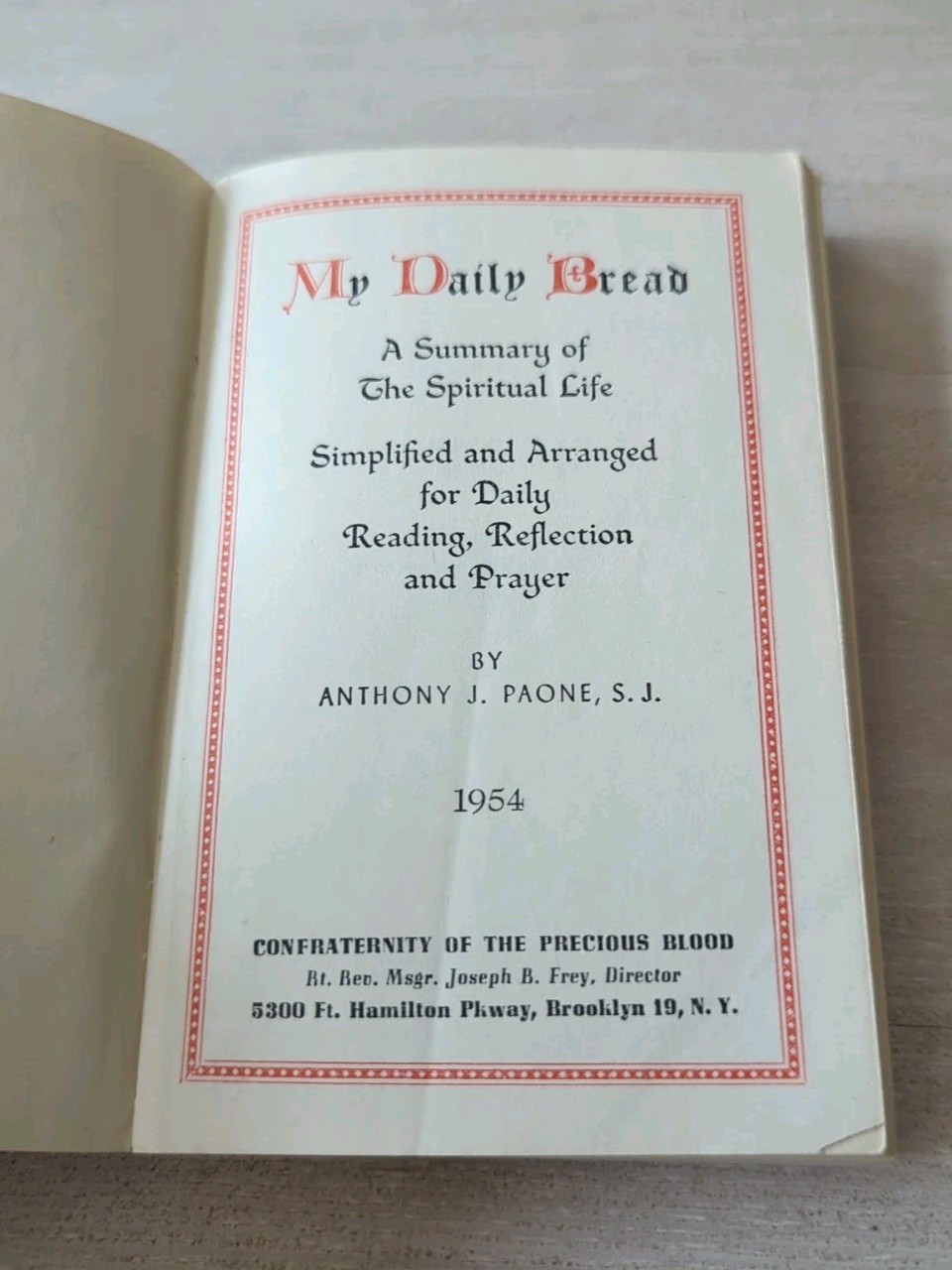 My Daily Bread A Summary of the Spiritual Life Prayer Anthony J. Paone 1954