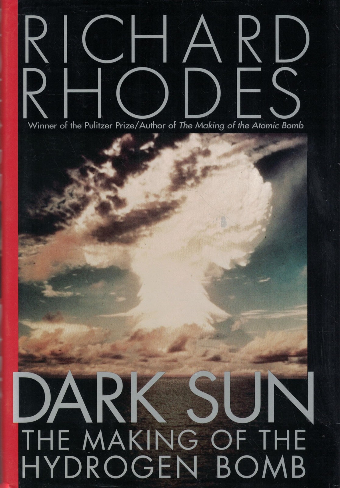 Dark Sun: The Making of the Hydrogen Bomb