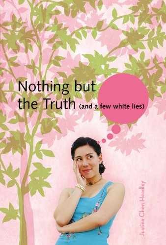 Nothing But the Truth (and a – Hardcover, by Headley Justina Chen – Very Good u