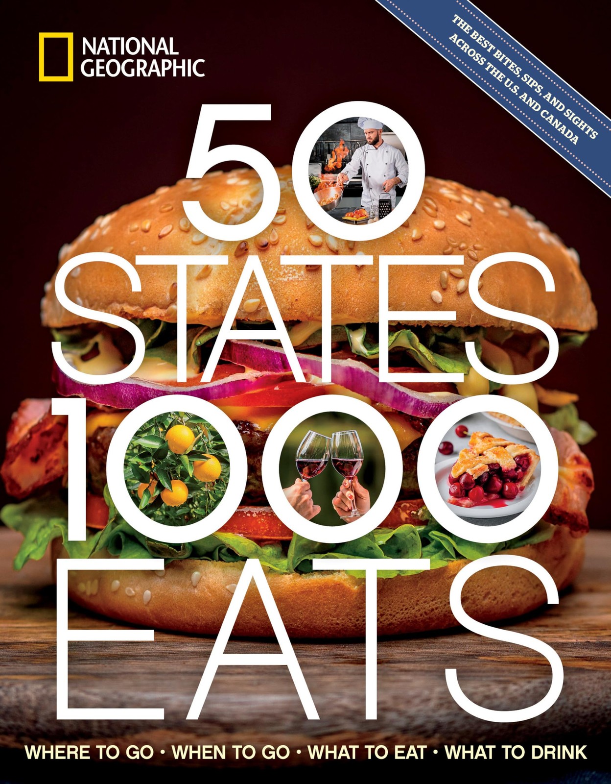 50 States, 1,000 Eats: Where to Go, When to Go, What to Eat, What to Drink (5,00