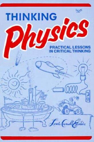 Thinking Physics: Practical Lessons in Critical Thinking – ACCEPTABLE