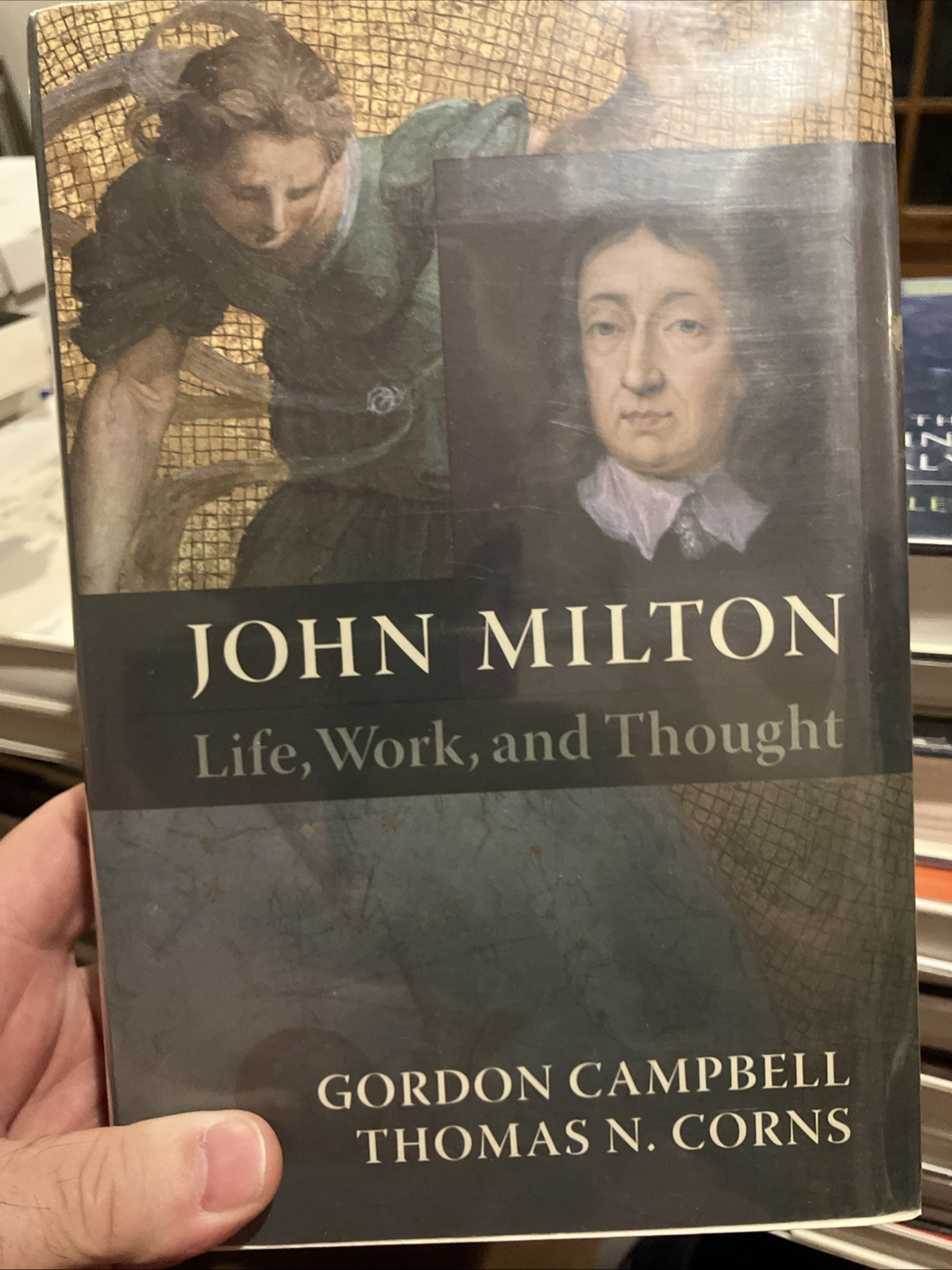 John Milton : Life, Work, and Thought Thomas N., Campbell, Gordon