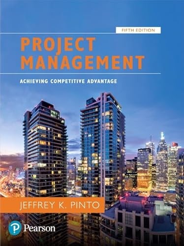 Project Management: Achieving Competitive Advantage [RENTAL ED…