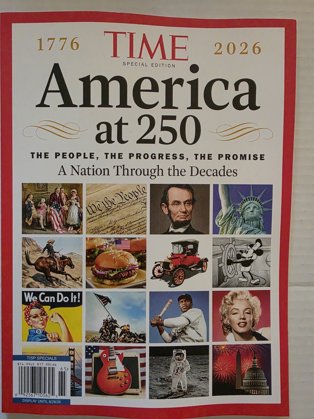 1776- 2026 TIME SPECIAL EDITION AMERICA AT 250 A NATION THROUGH THE DECADES JULY