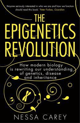 Epigenetics Revolution: How Modern Biology Is Rewriting Our Understanding of…