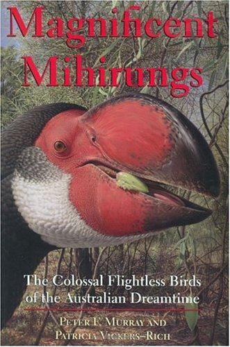 Magnificent Mihirungs: The Colossal Flightless Birds of the Australian Dreamtime