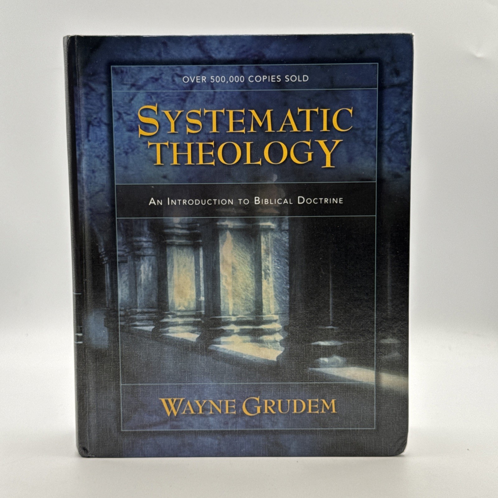 Systematic Theology An Introduction to Biblical Doctrine Wayne Grudem Hardcover