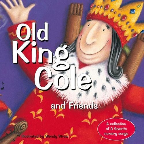 Wendy Straw Old King Cole and Friends (Paperback)