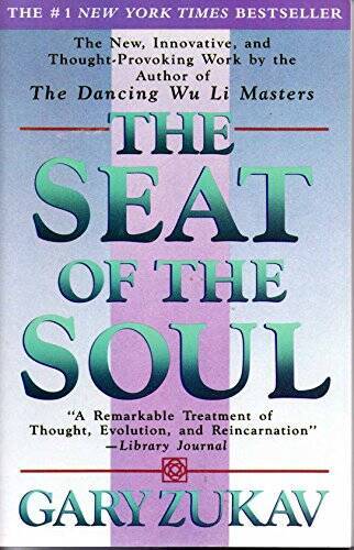 The Seat of the Soul – Paperback By Zukav, Gary – VERY GOOD