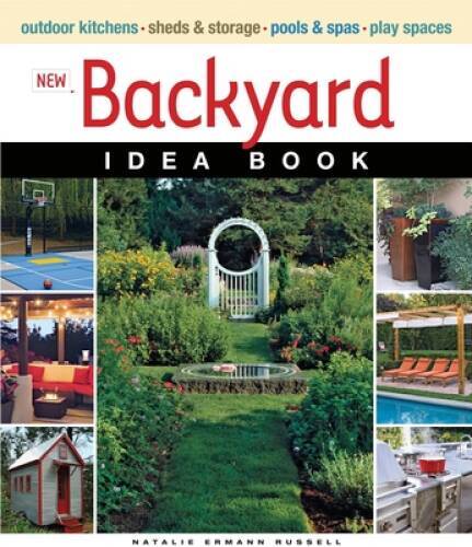 New Backyard Idea Book (Taunton Home Idea Books) – Paperback – GOOD