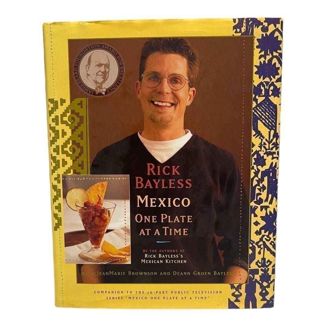 Rick Bayless Mexico One Plate at a Time Authentic Mexican Cookbook 374 Pages VG
