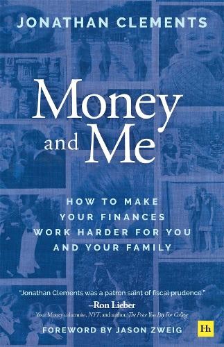 Jonathan Clements Money and Me (Paperback)