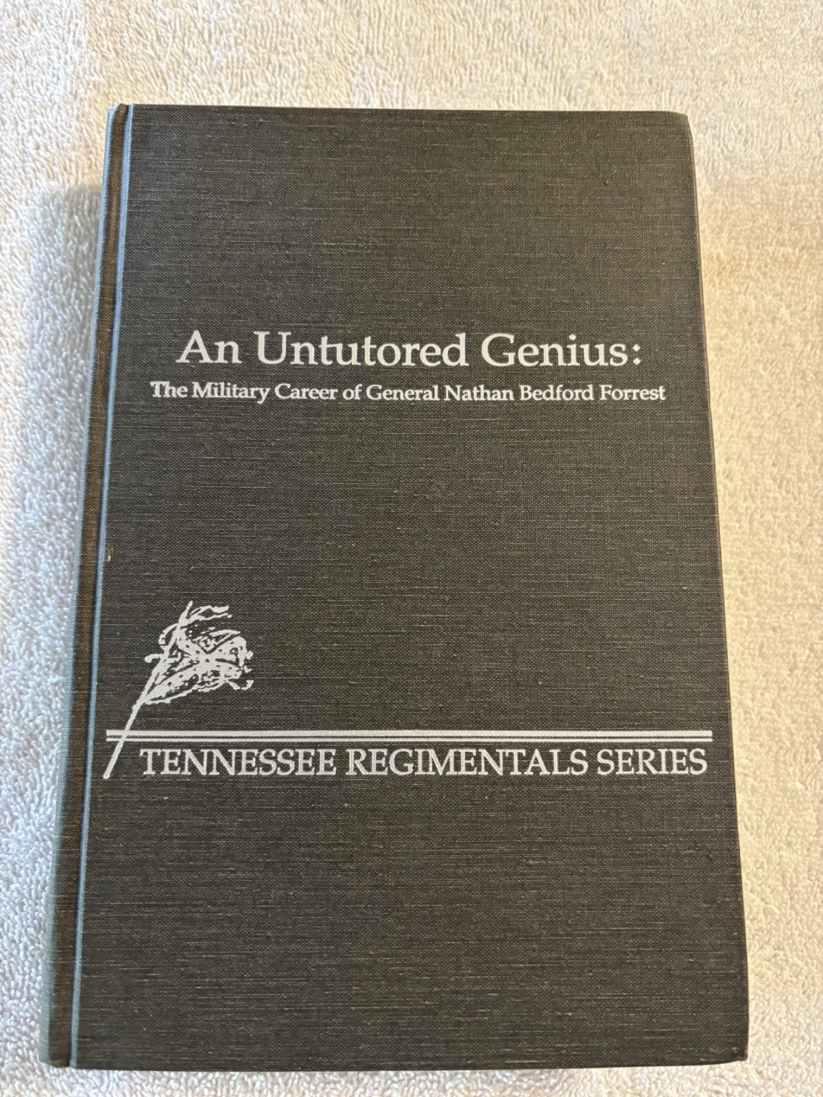 Untutored Genius: The Military Career of General Nathan Bedford Forrest MAPS Pic